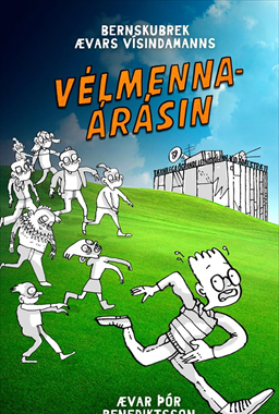 Vélmennaárásin - Bernskubrek Ævars vísindamanns