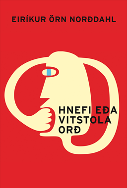 Hnefi eða vitstola orð
